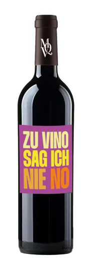 ZU VINO SAG ICH NIE NO